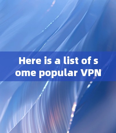 Here is a list of some popular VPN clients for Windows: