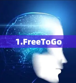 1.FreeToGo